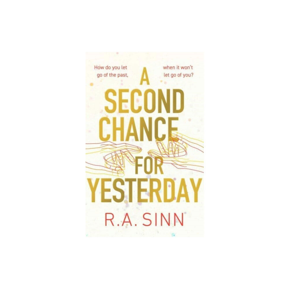 Rebellion Publishing Ltd. A Second Chance for Yesterday (inbunden, eng)