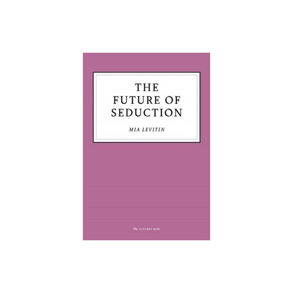 Unbound The Future of Seduction (häftad, eng)