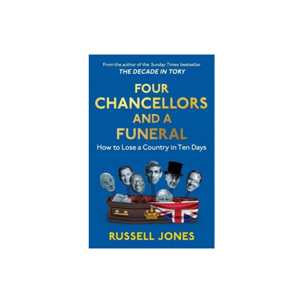 Unbound Four Chancellors and a Funeral (inbunden, eng)