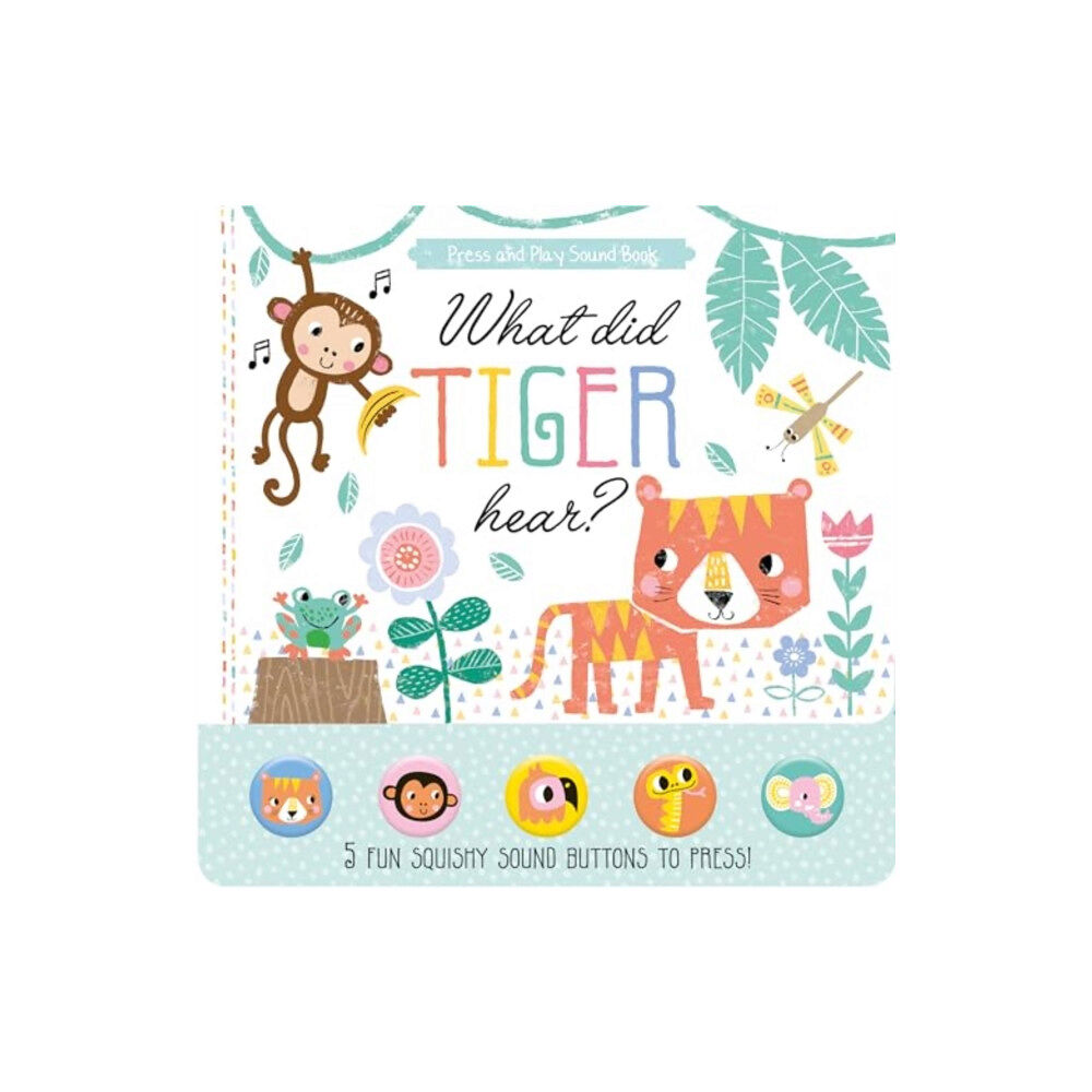 North Parade Publishing What Did Tiger Hear?