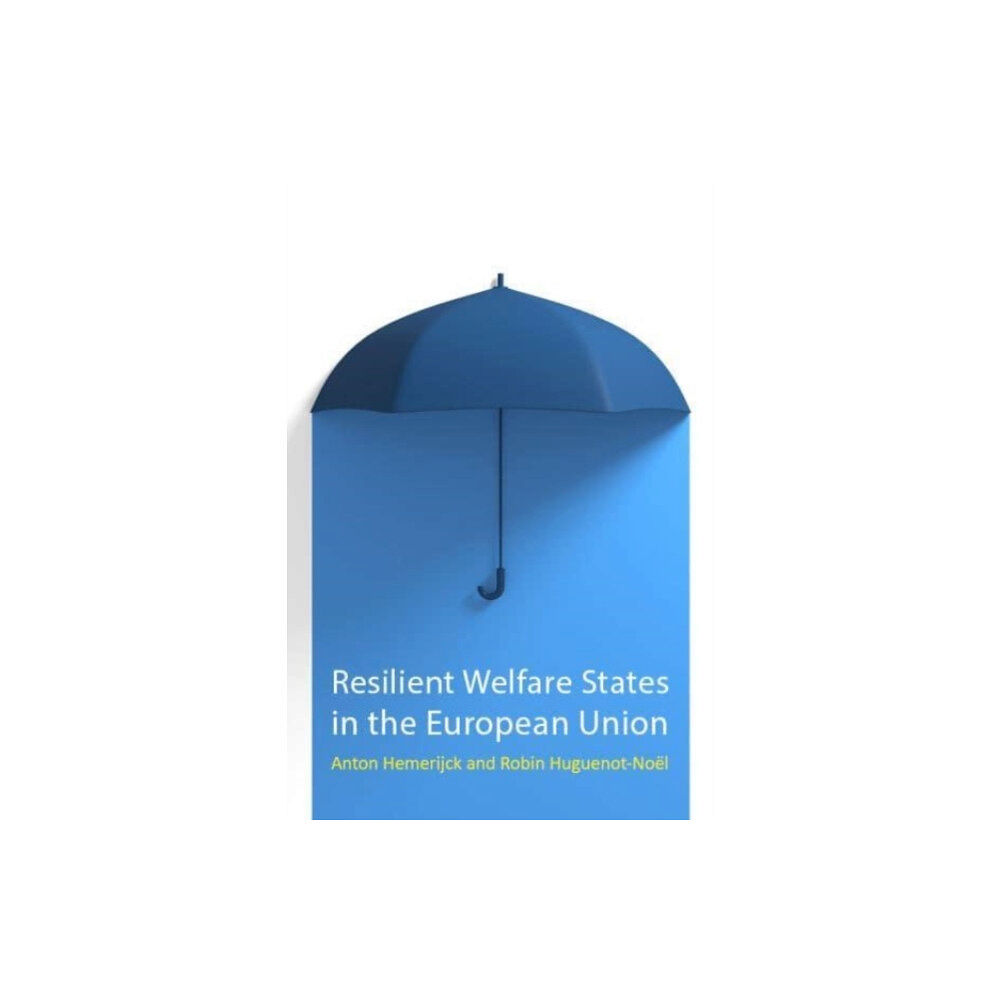 Agenda Publishing Resilient Welfare States in the European Union (häftad, eng)