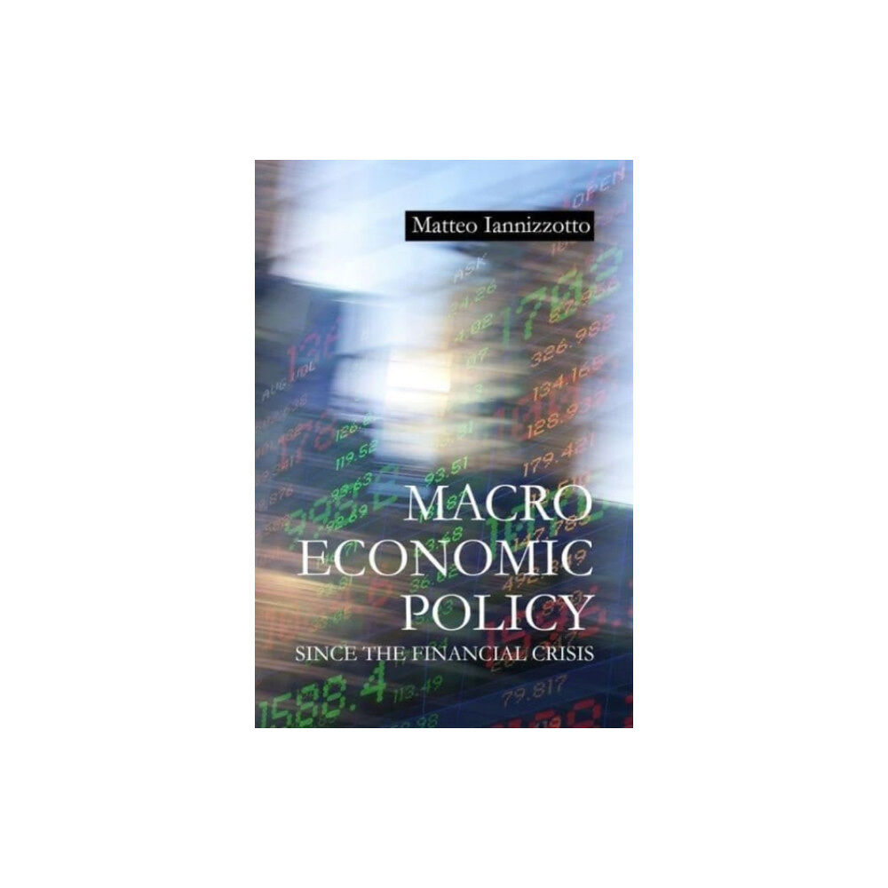 Agenda Publishing Macroeconomic Policy Since the Financial Crisis (häftad, eng)