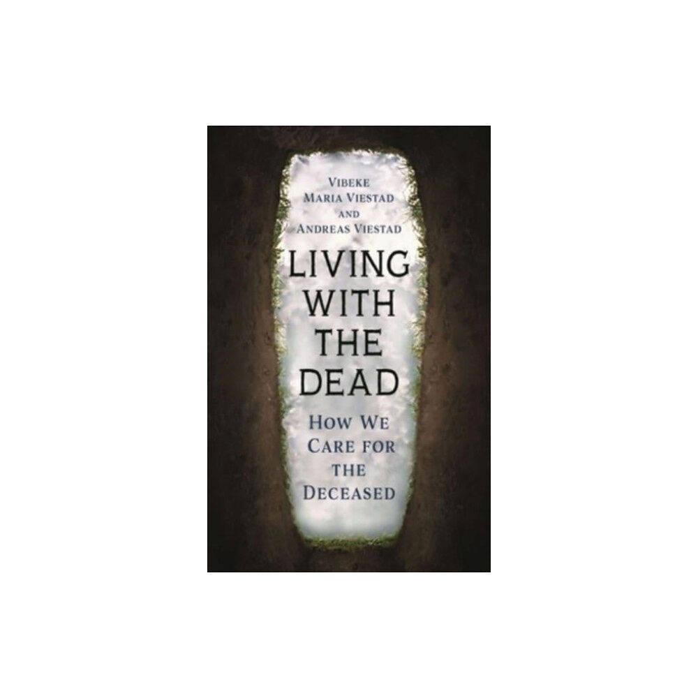 Reaktion Books Living with the Dead (inbunden, eng)