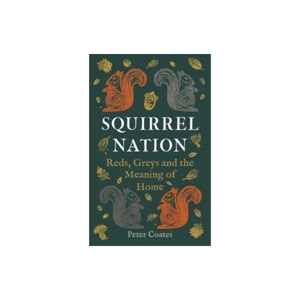 Reaktion Books Squirrel Nation (inbunden, eng)