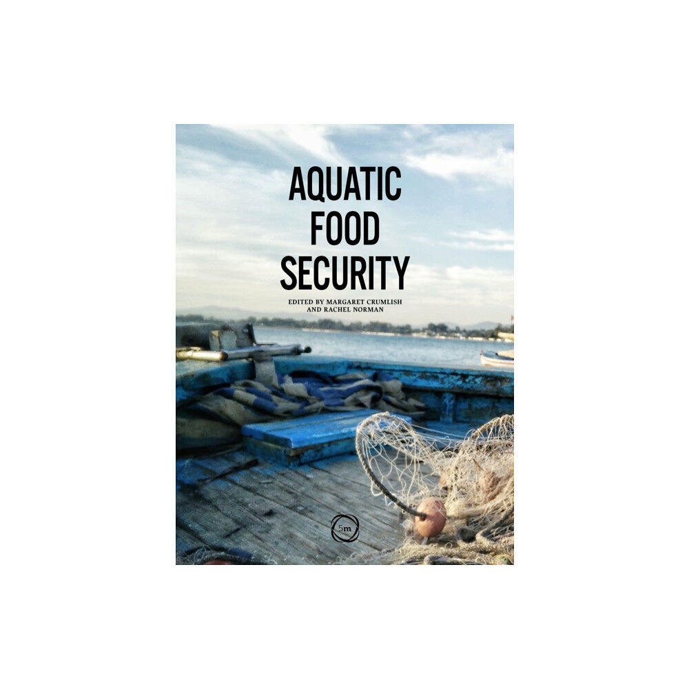 5M Books Ltd Aquatic Food Security (inbunden, eng)