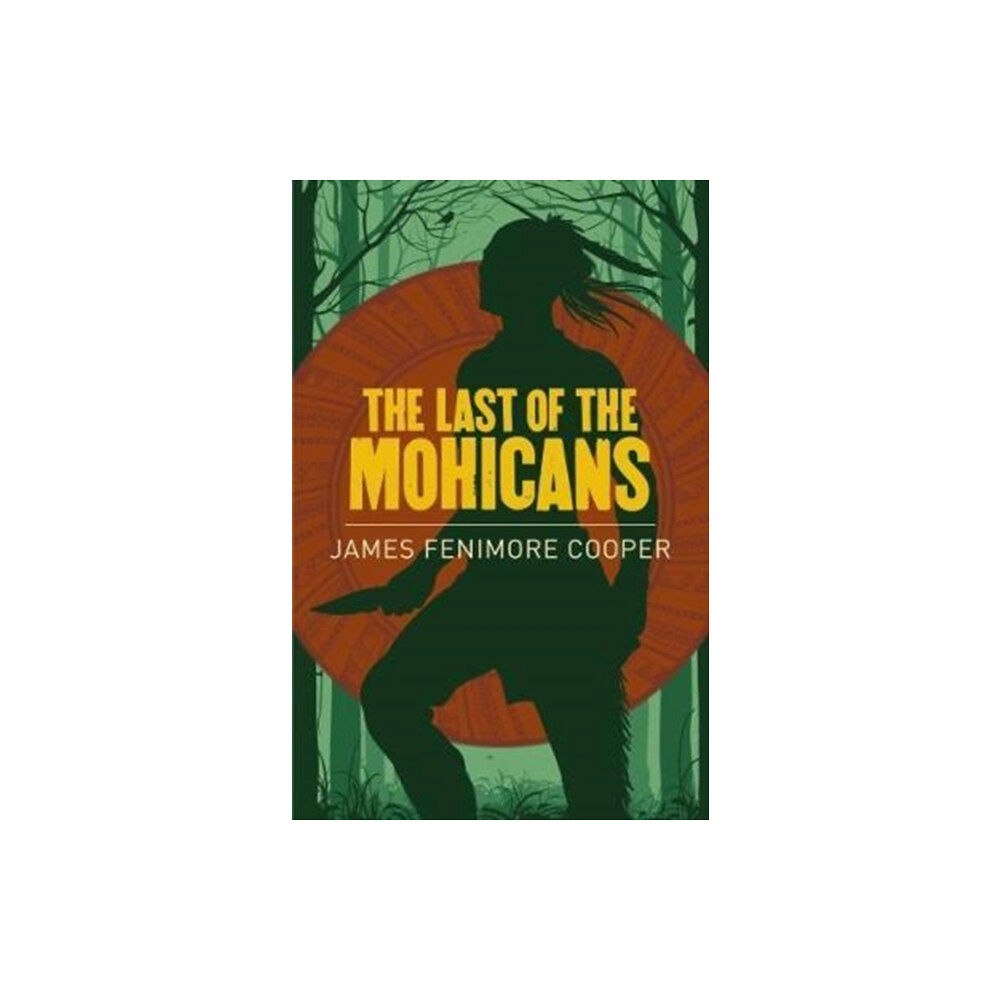 Arcturus publishing ltd The Last of the Mohicans (häftad, eng)