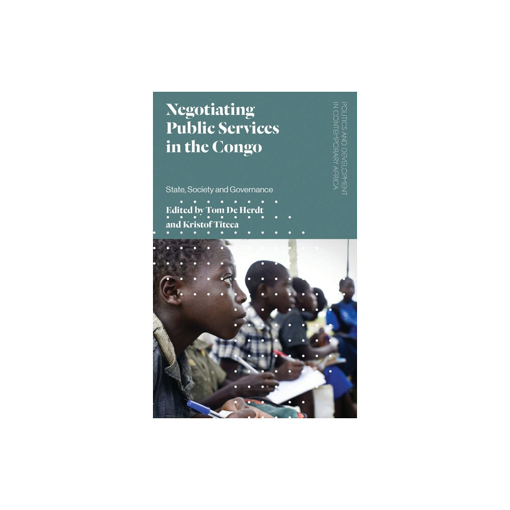 Bloomsbury Publishing PLC Negotiating Public Services in the Congo (häftad, eng)