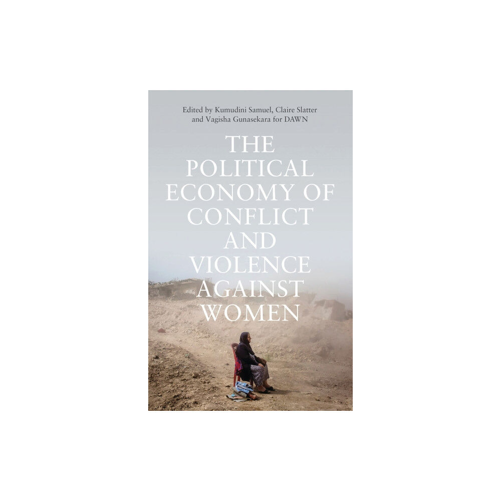 Bloomsbury Publishing PLC The Political Economy of Conflict and Violence against Women (häftad, eng)