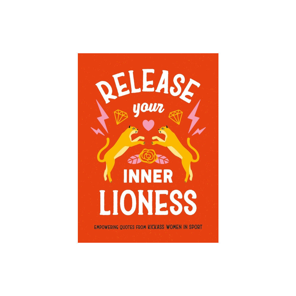 Octopus publishing group Release Your Inner Lioness (inbunden, eng)