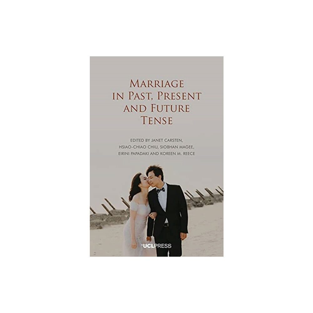 UCL Press Marriage in Past, Present and Future Tense (häftad, eng)