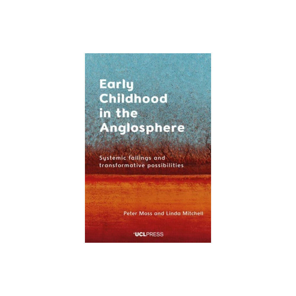 UCL Press Early Childhood in the Anglosphere (häftad, eng)