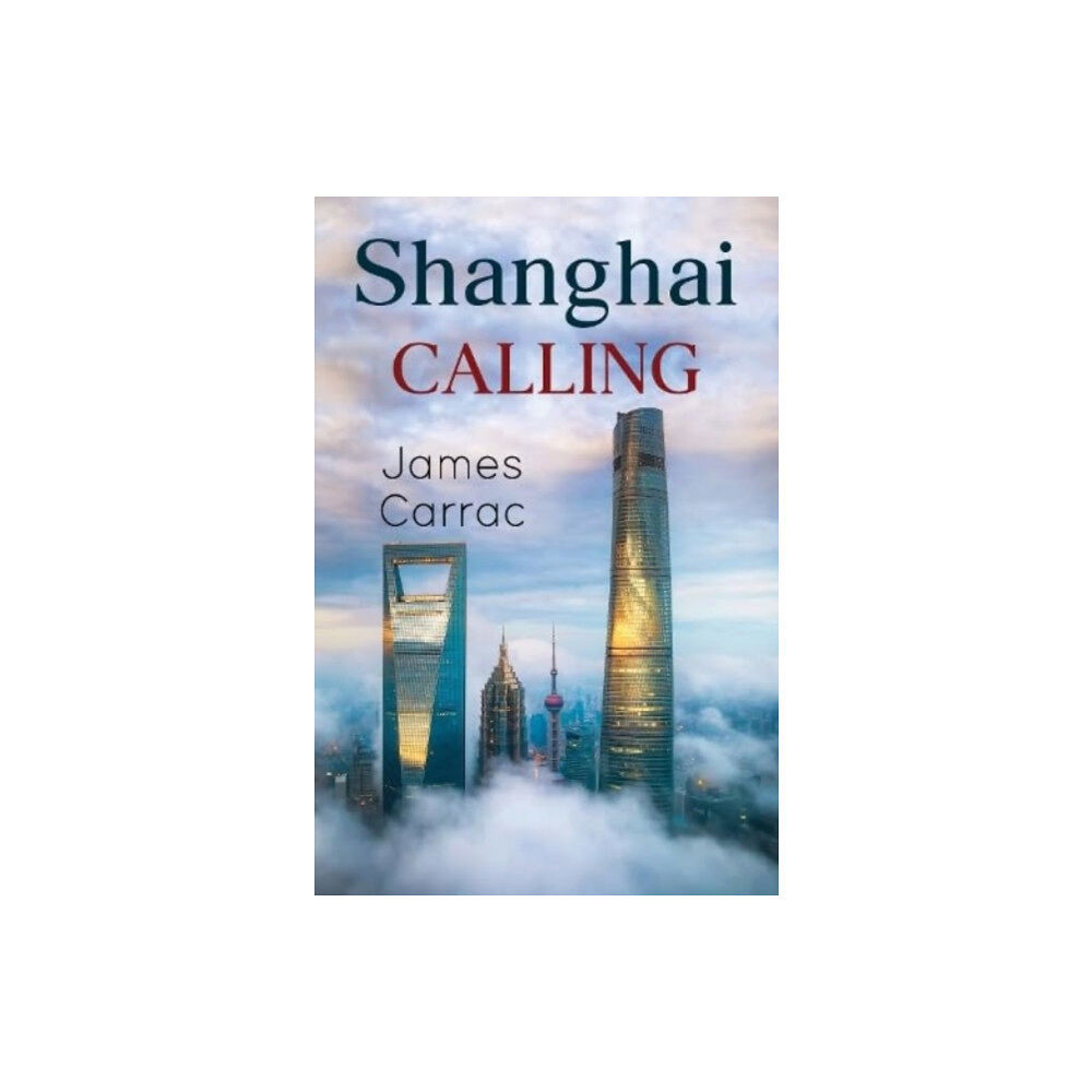 Pegasus Elliot Mackenzie Publishers Shanghai Calling (häftad, eng)