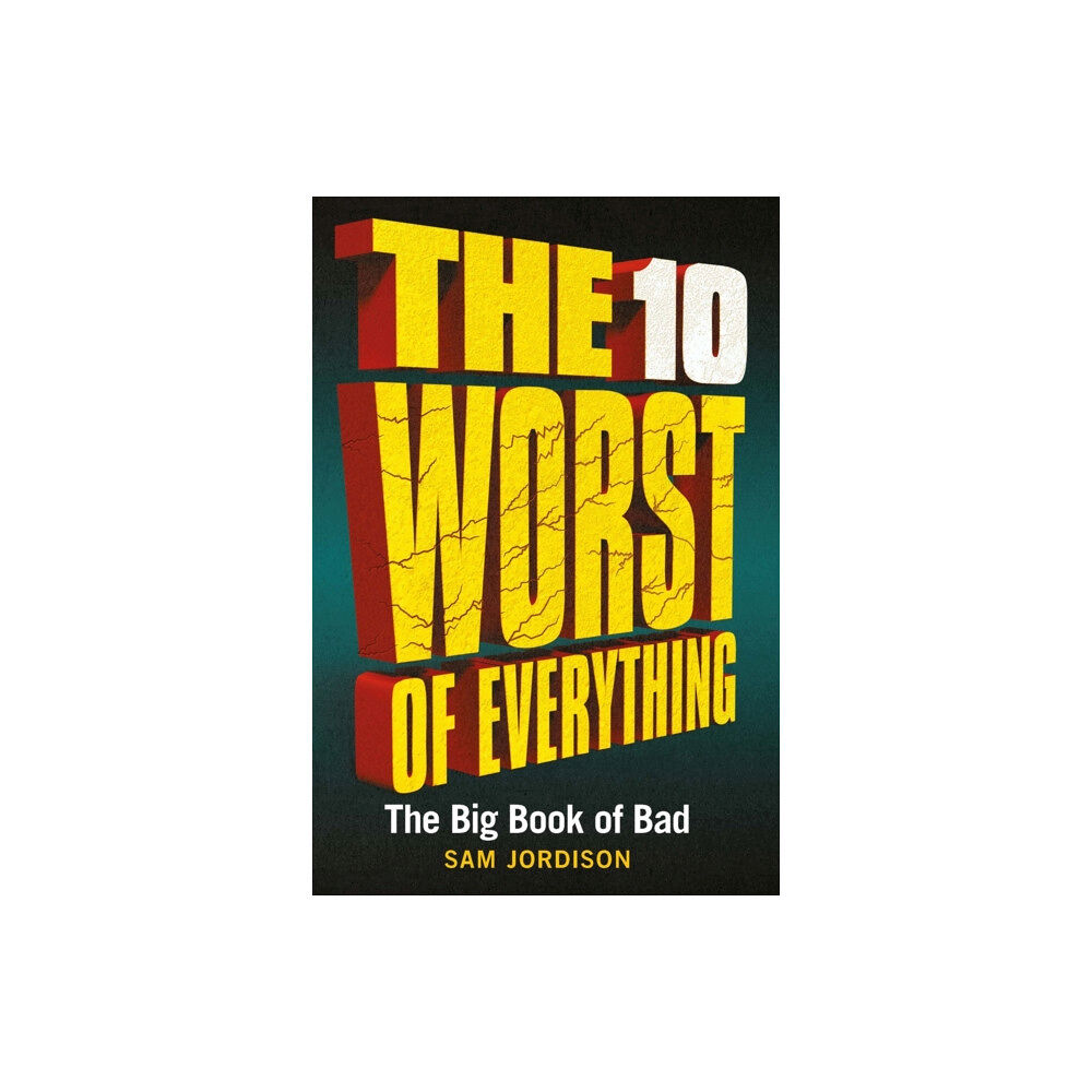 Michael O'Mara Books Ltd The 10 Worst of Everything (inbunden, eng)