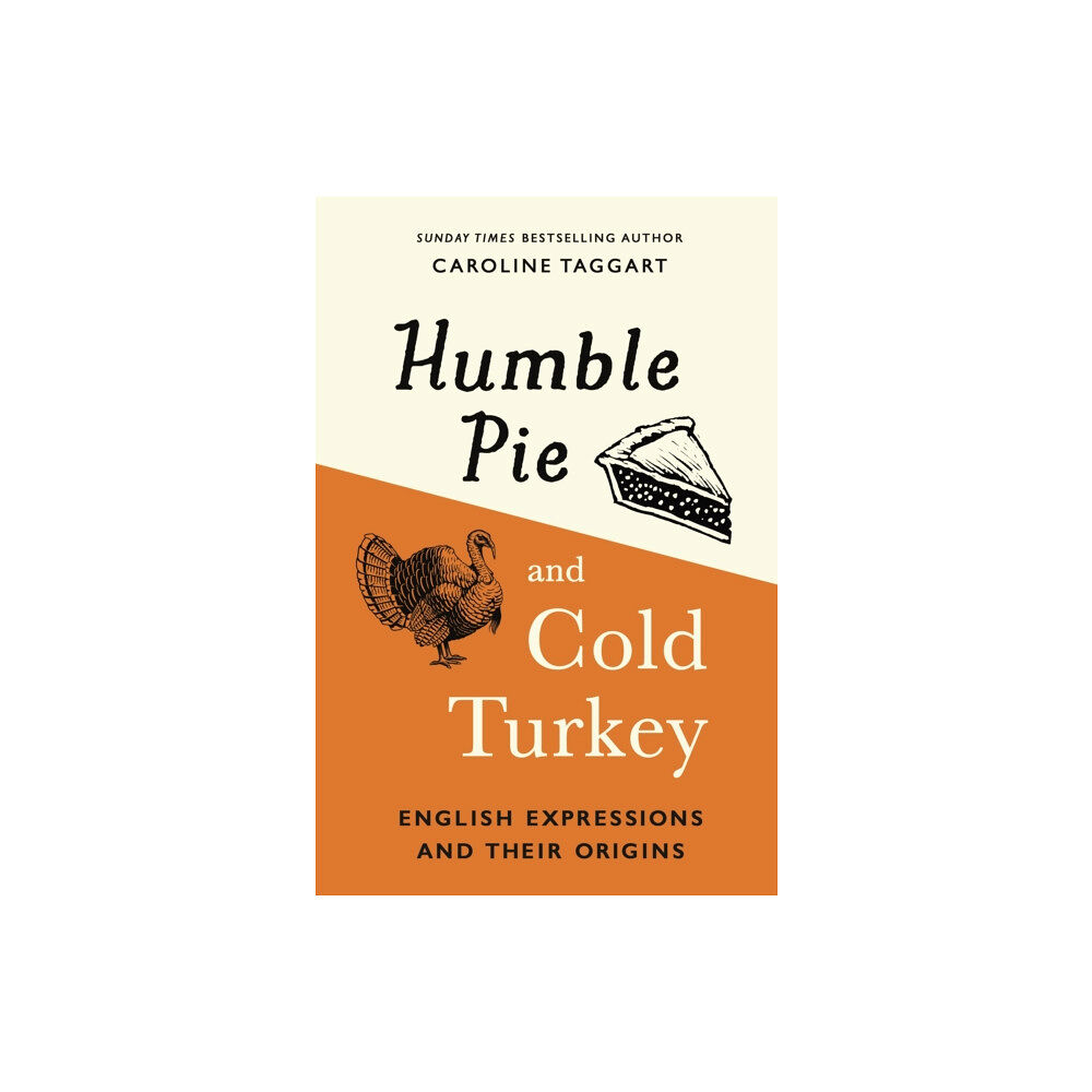 Michael O'Mara Books Ltd Humble Pie and Cold Turkey (inbunden, eng)