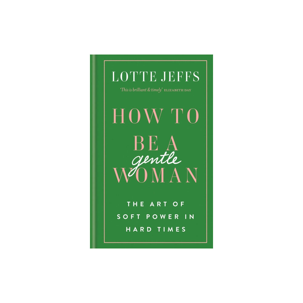 Octopus publishing group How to be a Gentlewoman (inbunden, eng)