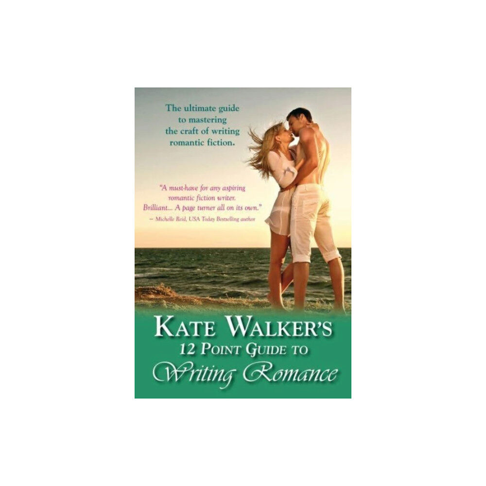 Straightforward Publishing Kate Walkers' 12-Point Guide to Writing Romance (häftad, eng)