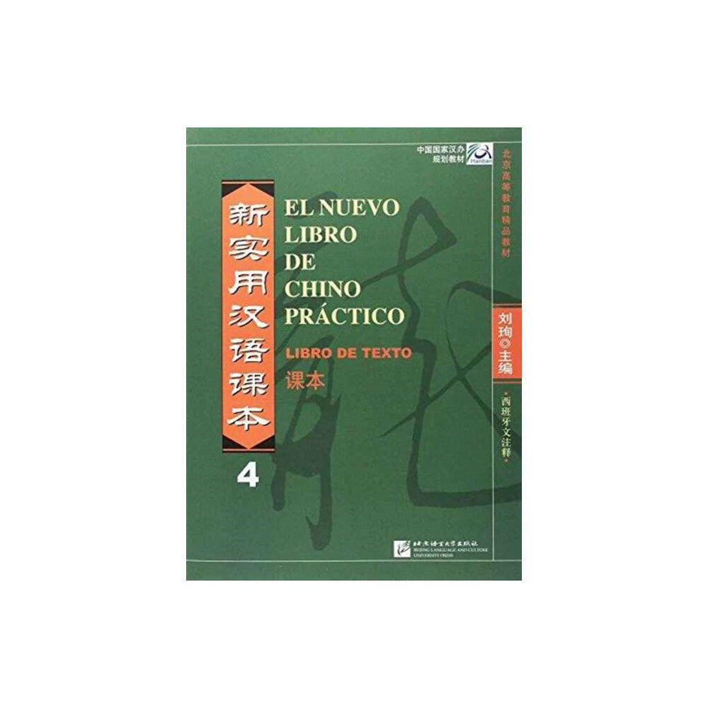 Beijing Language & Culture University Press,China El nuevo libro de chino practico vol.4 - Libro de texto (häftad, eng)