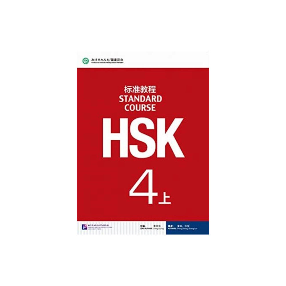 Beijing Language & Culture University Press,China HSK Standard Course 4A - Textbook (häftad, eng)