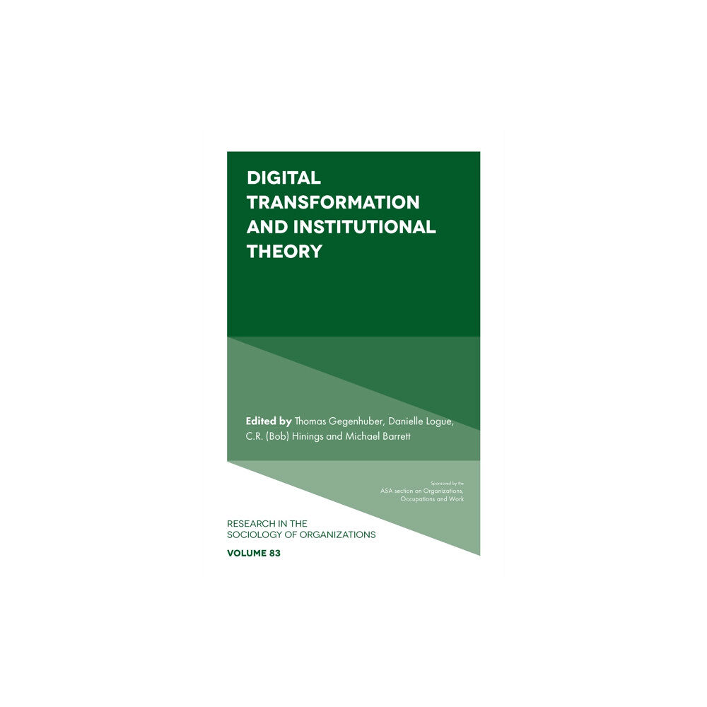 Emerald Publishing Limited Digital Transformation and Institutional Theory (inbunden, eng)