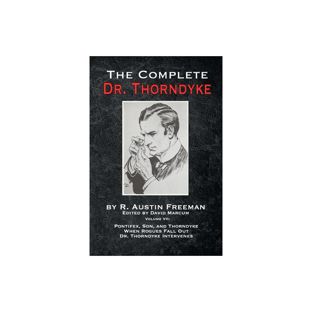 MX Publishing The Complete Dr. Thorndyke - Volume VII (häftad, eng)