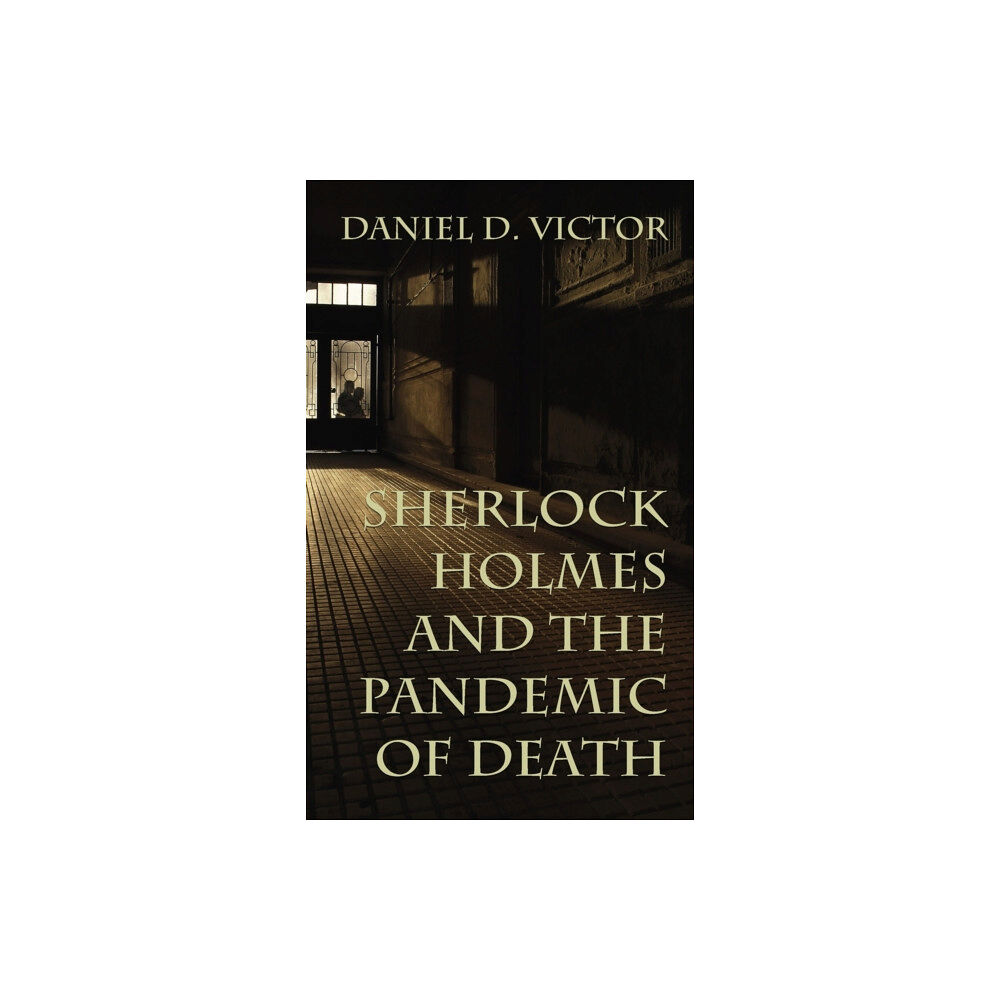 MX Publishing Sherlock Holmes and The Pandemic of Death (inbunden, eng)