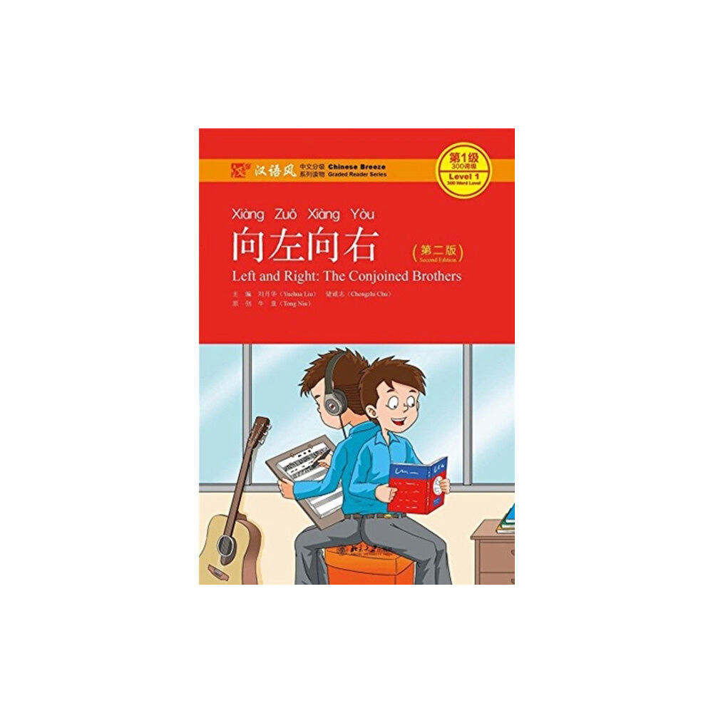 Peking University Press Left and Right: the Conjoined Brothers - Chinese Breeze Graded Reader, Level 1: 300 Words Level (häftad, eng)