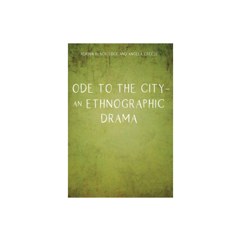 Multilingual Matters Ode to the City - An Ethnographic Drama (häftad, eng)