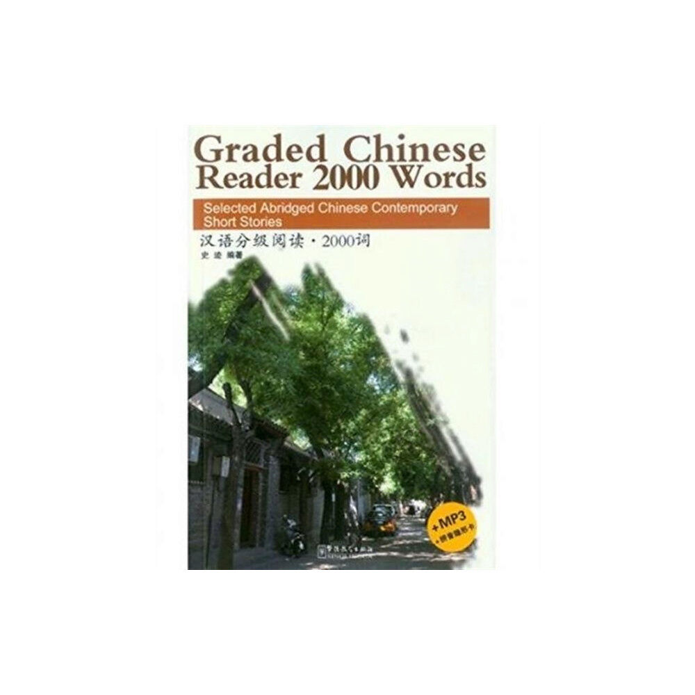 Sinolingua Graded Chinese Reader 2000 Words - Selected Abridged Chinese Contemporary Short Stories (häftad, eng)