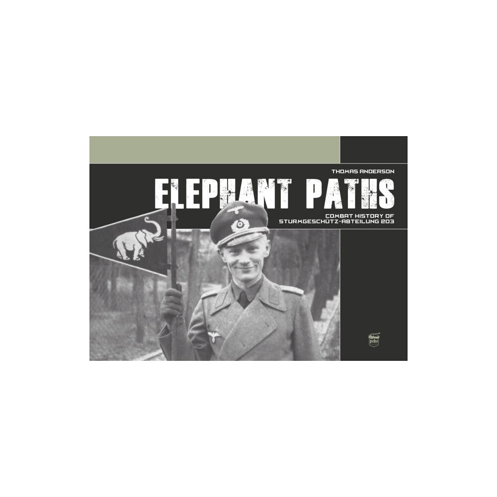 PeKo Publishing Kft. Elephant Paths: Combat History of Sturmgeschutz-Abteilung 203 (inbunden, eng)