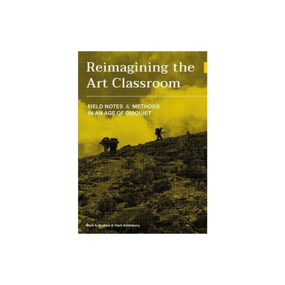 Intellect Books Reimagining the Art Classroom (häftad, eng)