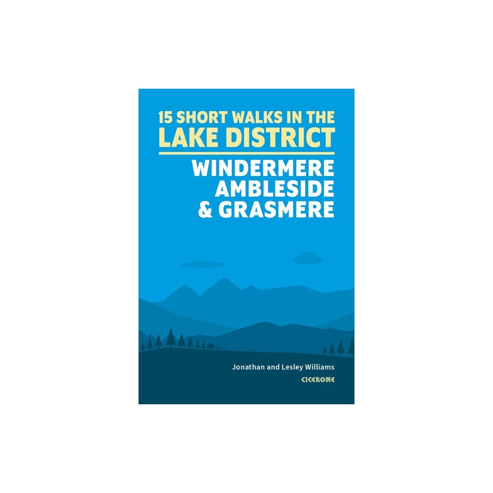 Cicerone Press Short Walks in the Lake District: Windermere Ambleside and Grasmere (häftad, eng)