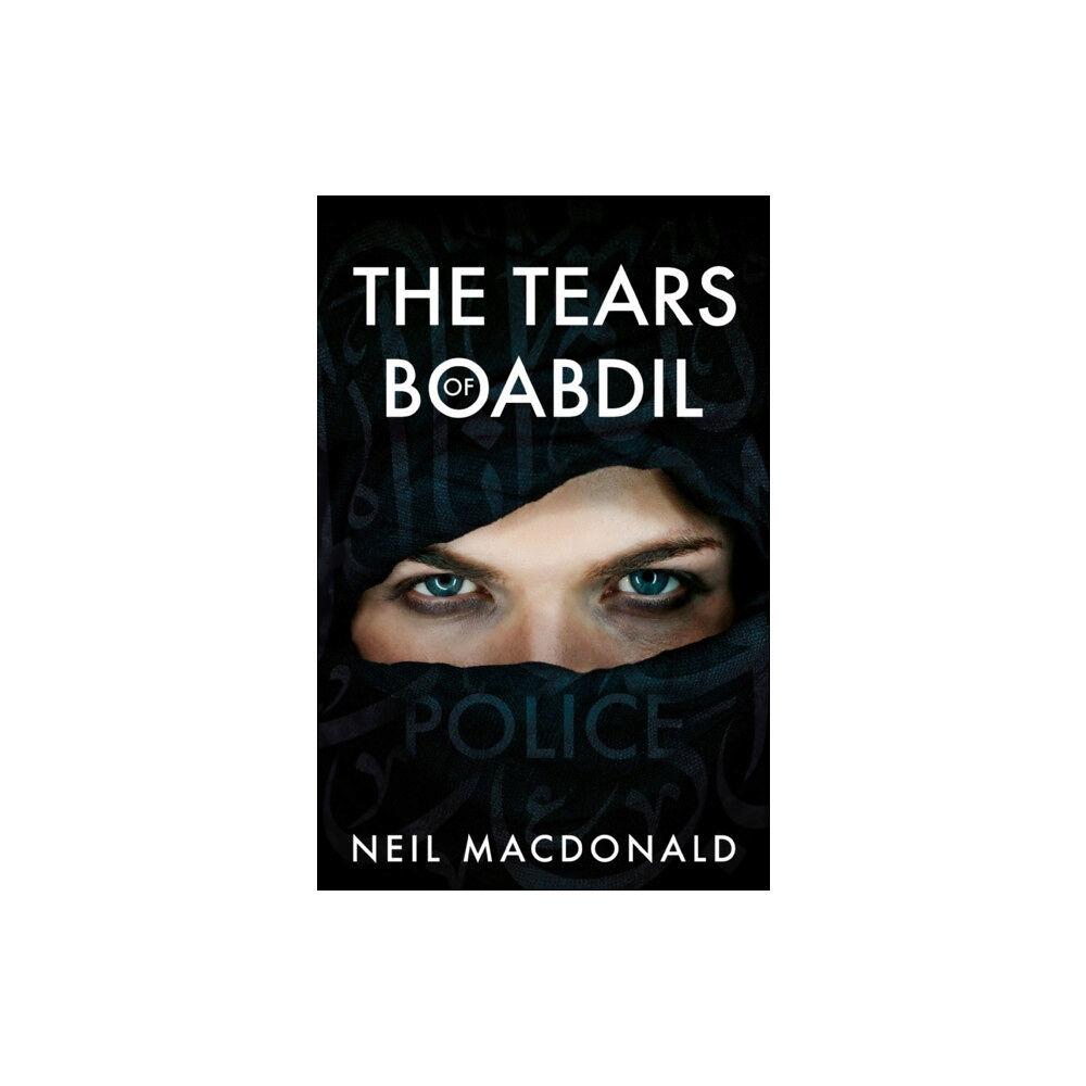 Troubador Publishing The Tears of Boabdil (häftad, eng)