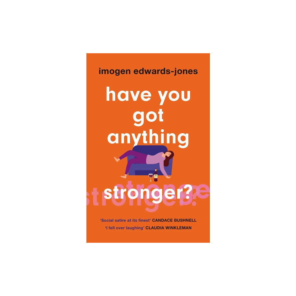 Headline Publishing Group Have You Got Anything Stronger? (häftad, eng)