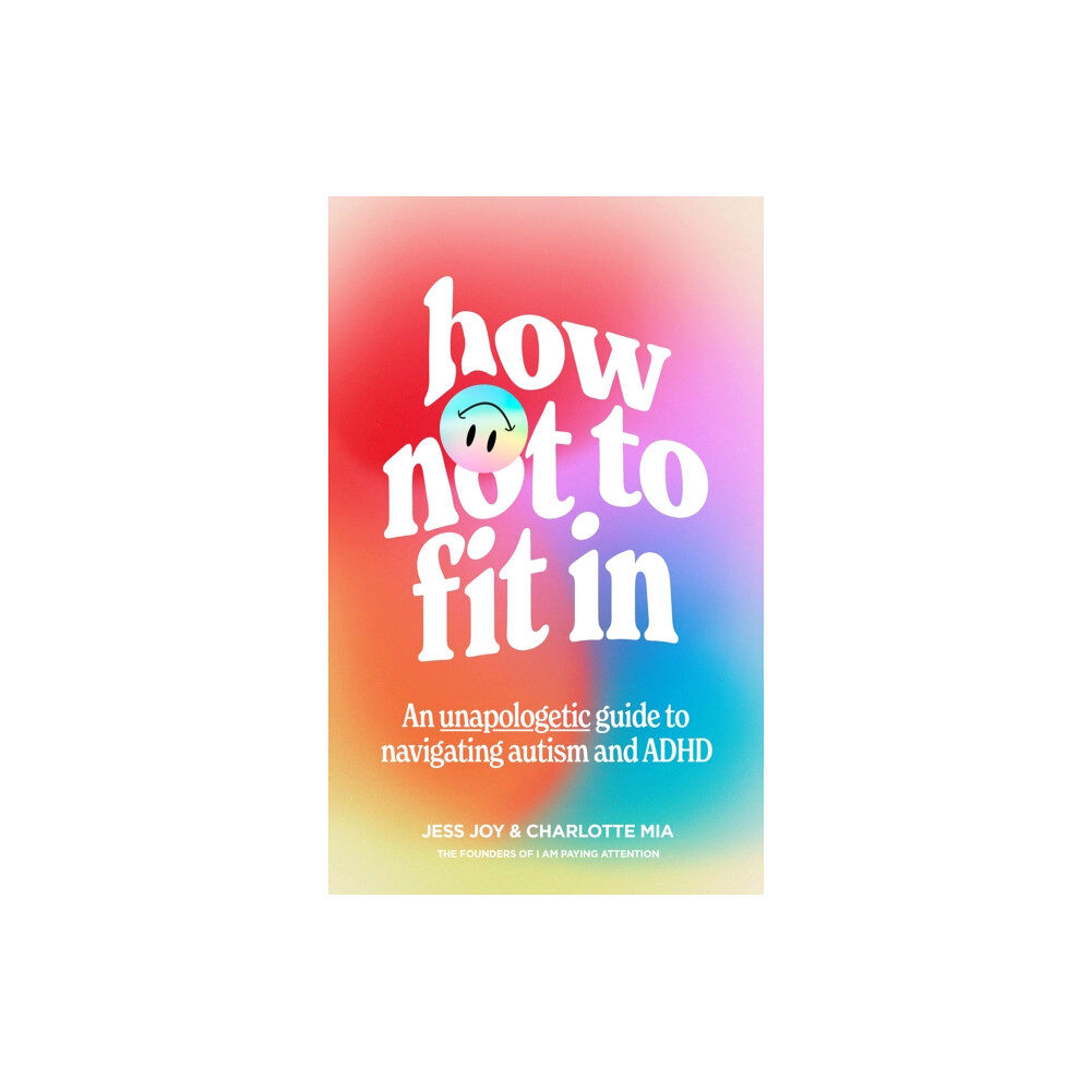 HarperCollins Publishers How Not to Fit In (häftad, eng)