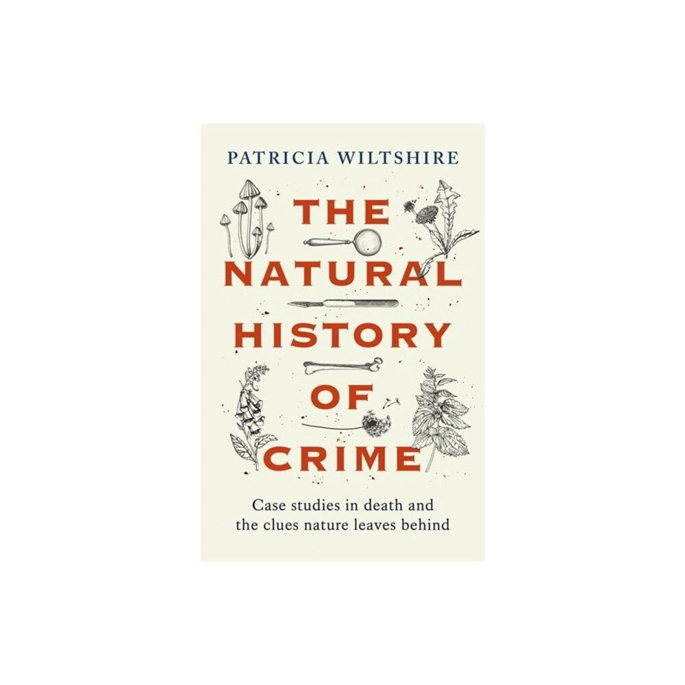 Bonnier Books The Natural History of Crime (inbunden, eng)