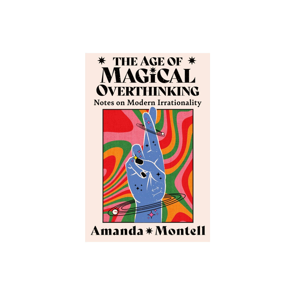 HarperCollins Publishers The Age of Magical Overthinking (inbunden, eng)