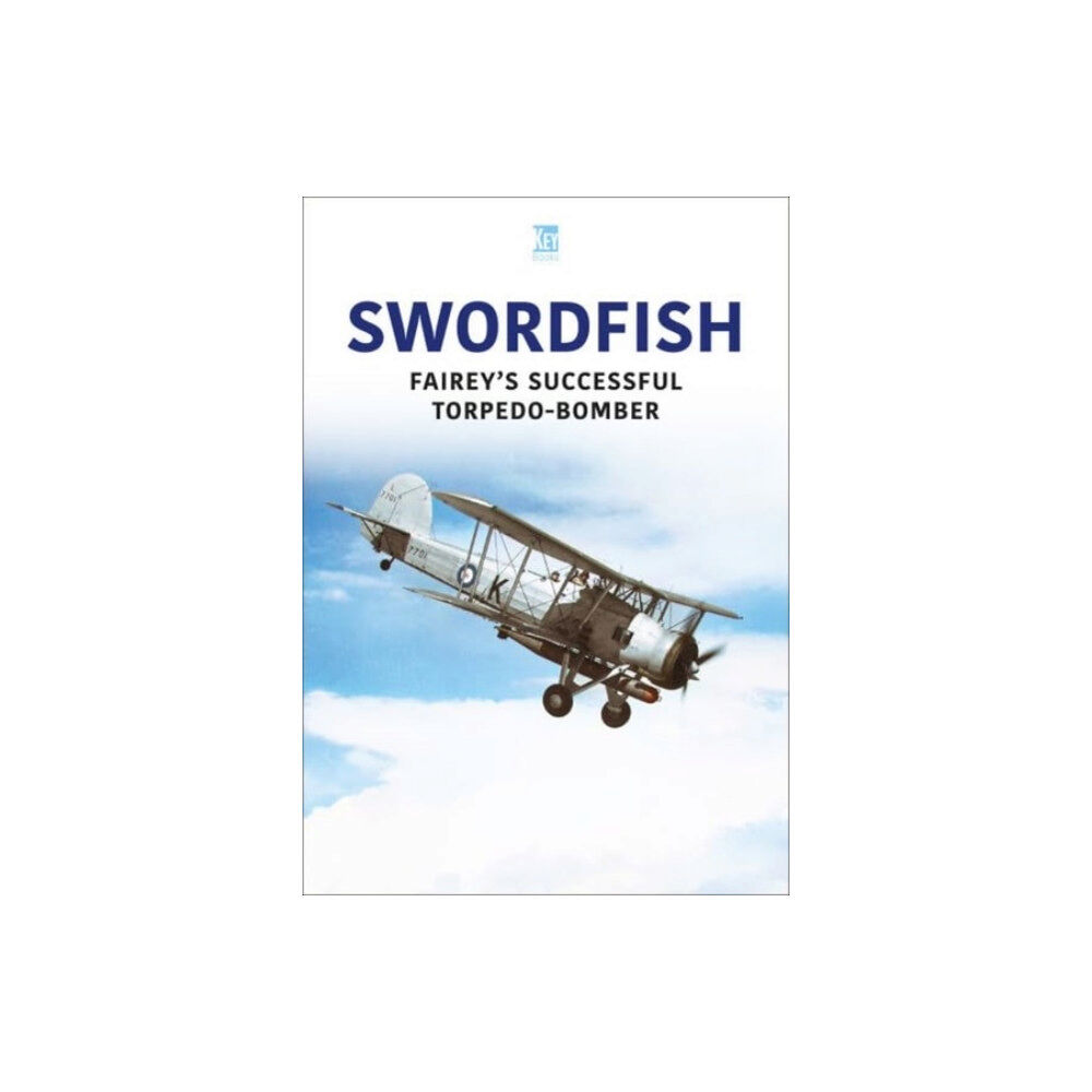 Key Publishing Ltd Swordfish (häftad, eng)