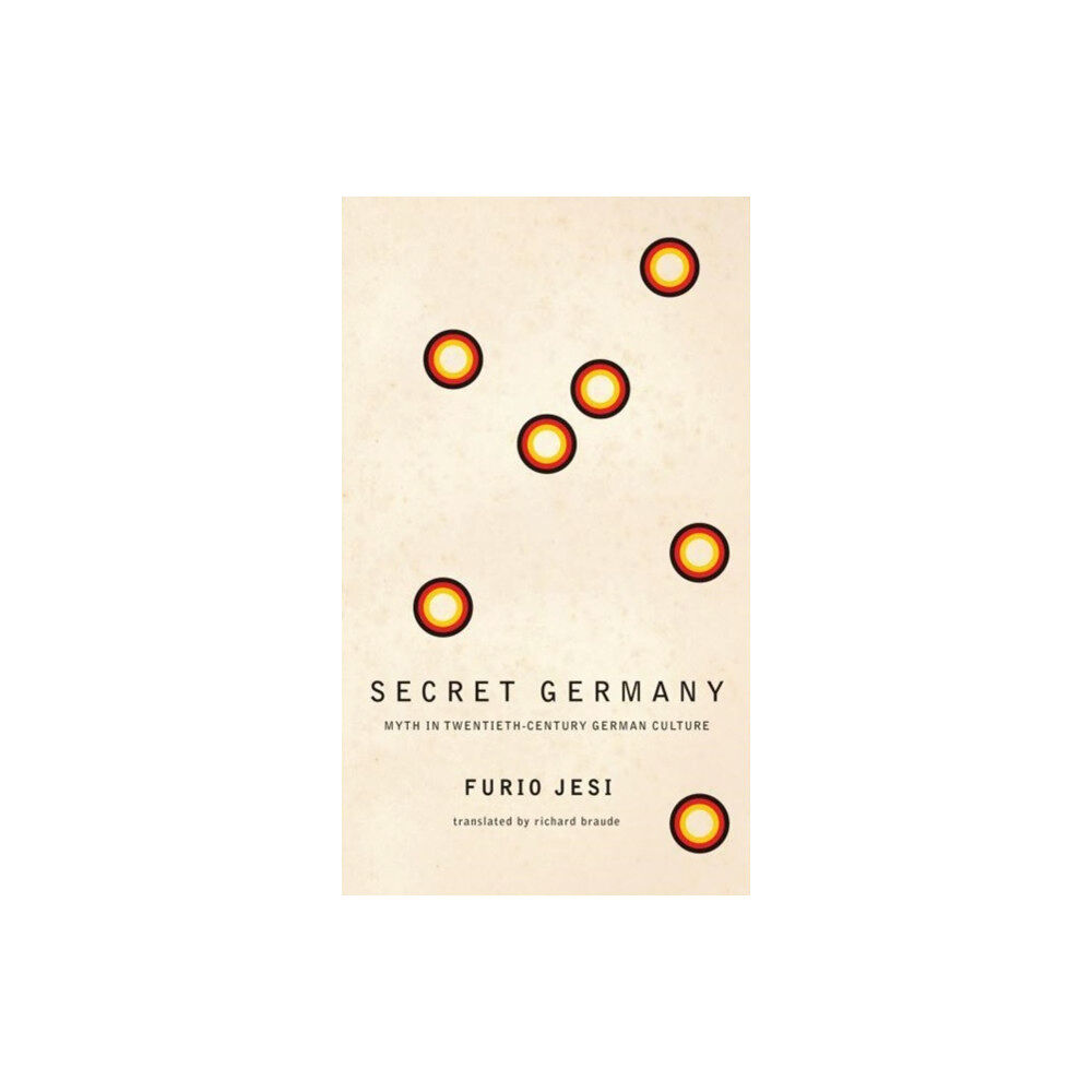 Seagull Books London Ltd Secret Germany – Myth in Twentieth–Century German Culture (häftad, eng)