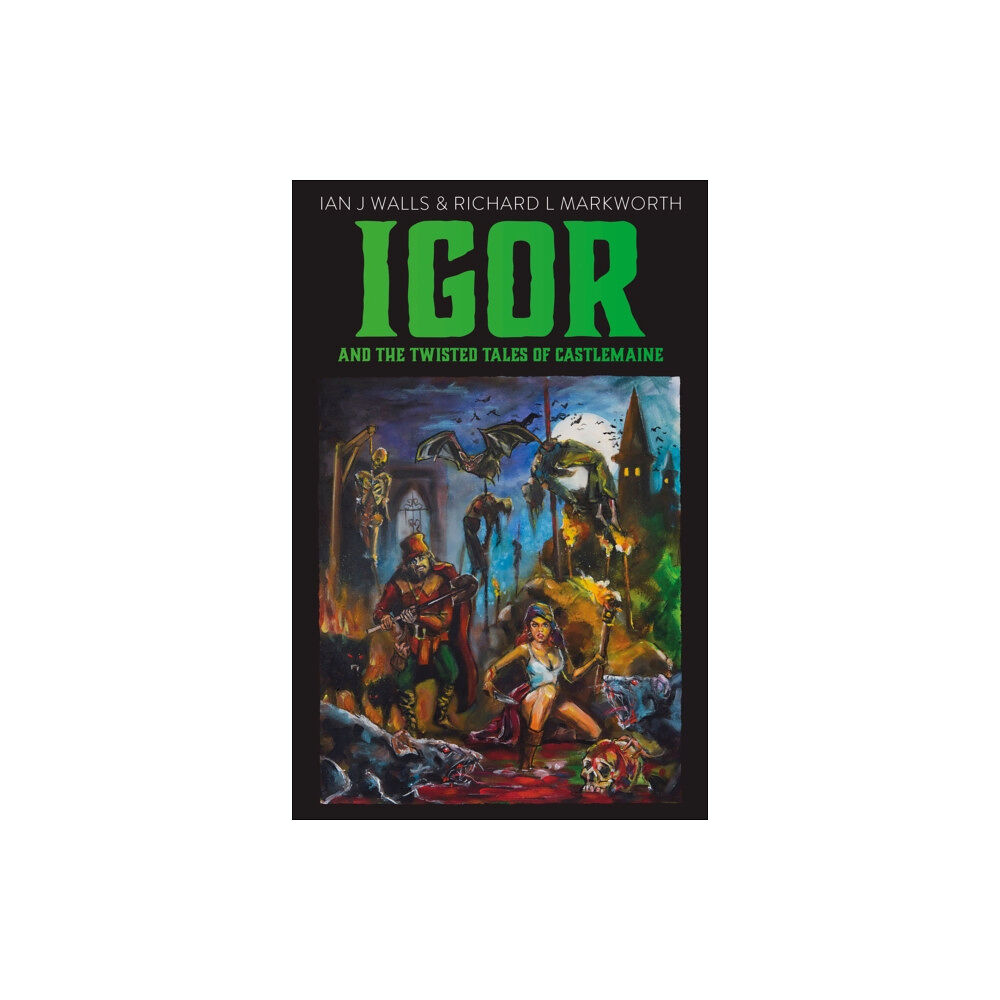 Troubador Publishing Igor and the Twisted Tales of Castlemaine (häftad, eng)