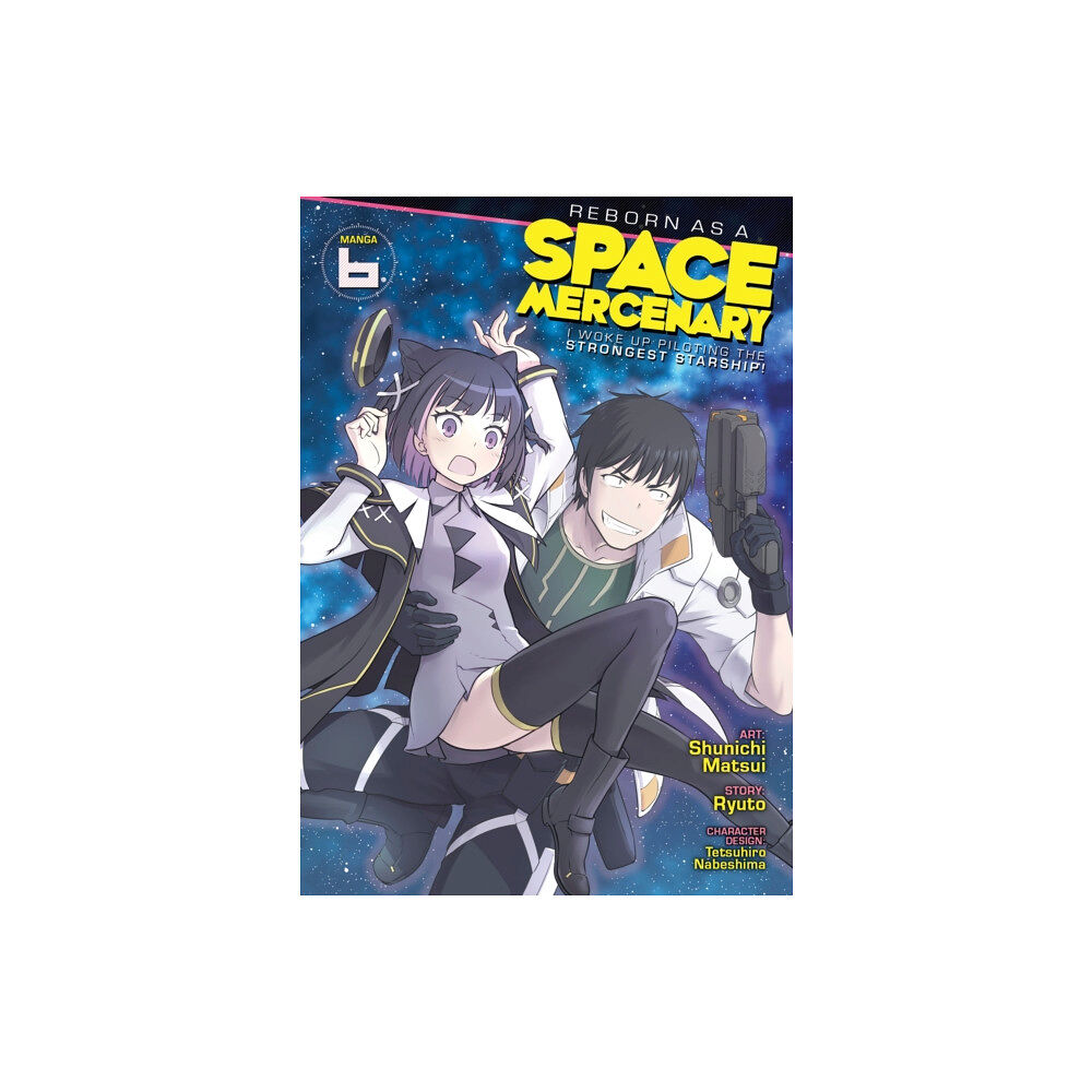 Seven Seas Entertainment, LLC Reborn as a Space Mercenary: I Woke Up Piloting the Strongest Starship! (Manga) Vol. 6 (häftad, eng)