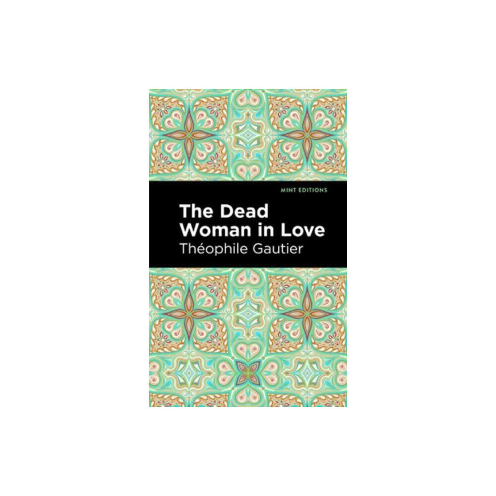 Mint Editions The Dead Woman in Love (häftad, eng)