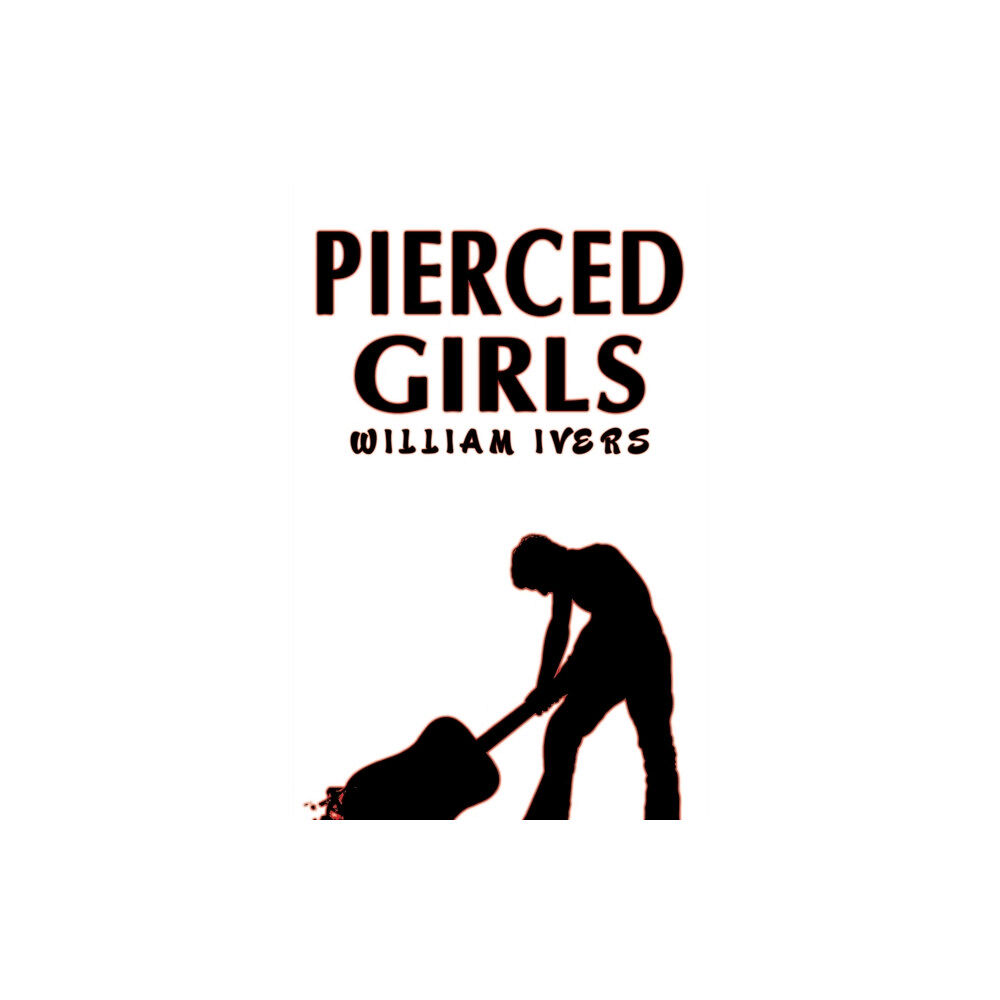 Austin Macauley Publishers LLC Pierced Girls (häftad, eng)