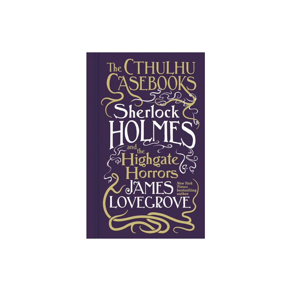 Titan Books Ltd Cthulhu Casebooks - Sherlock Holmes and the Highgate Horrors (inbunden, eng)