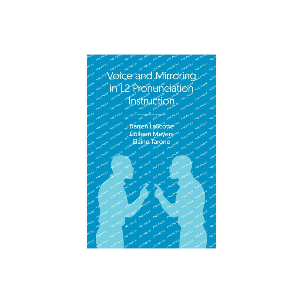 Equinox Publishing Ltd Voice and Mirroring in L2 Pronunciation Instruction (häftad, eng)