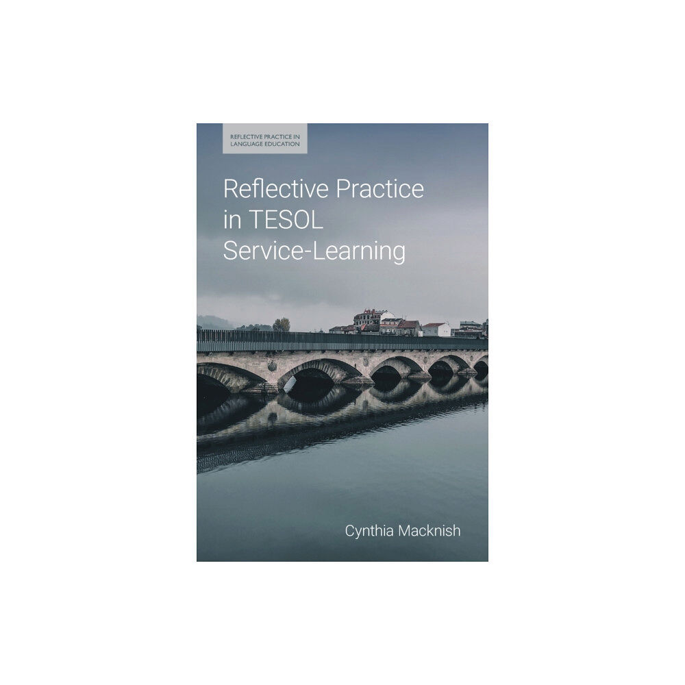 Equinox Publishing Ltd Reflective Practice in TESOL Service-Learning (häftad, eng)