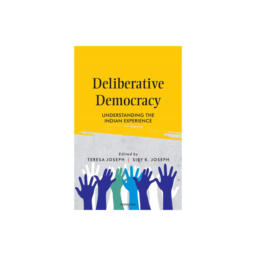 Manohar Publishers and Distributors Deliberative Democracy (inbunden, eng)