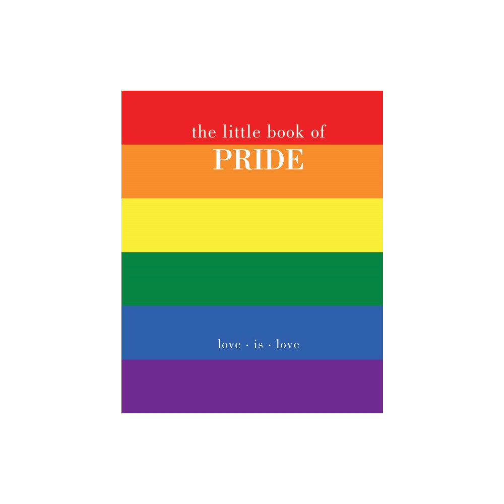 Quadrille Publishing Ltd The Little Book of Pride (inbunden, eng)