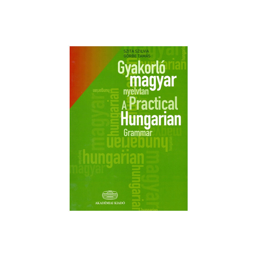 Akademiai Kiado A Practical Hungarian Grammar (häftad, eng)