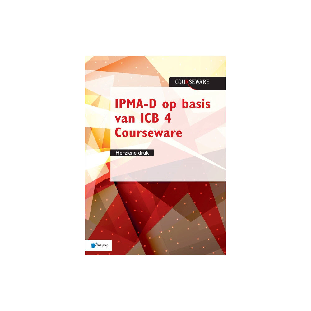 van Haren Publishing IPMA-D op basis van ICB 4 Courseware - herziene druk (häftad, eng)