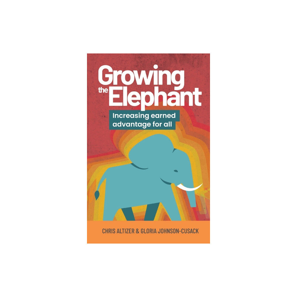 Practical Inspiration Publishing Growing the Elephant (häftad, eng)